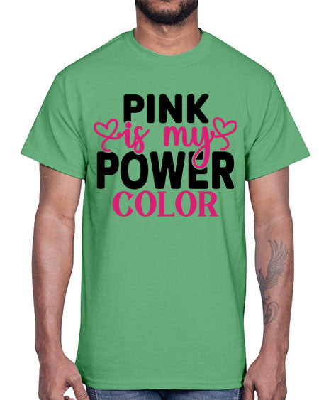 Pink is My Power Color 11#- breast cancer- Cotton Tee