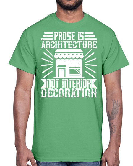 Prose is architecture not interior decoration Style 346#- architect- Cotton Tee