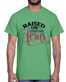 Raised On Sweet And Jesus 1492#- tea- Cotton Tee