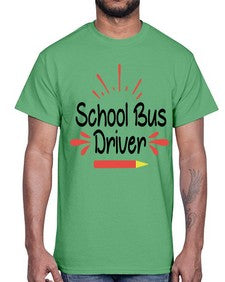 School Bus Driver 793#- graduation- Cotton Tee