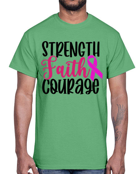 Strength Faith Courage 7#- breast cancer- Cotton Tee