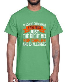 Teachers can change lives with just the right mix of chalk and challenges Style 1470#- teacher- Cotton Tee