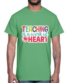 Teaching Is A Work Of Heart 1477#- teacher- Cotton Tee