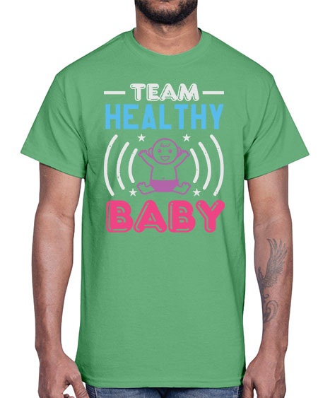 Team Healthy Baby Style 218#- baby shower- Cotton Tee