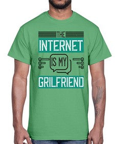 The Internet is my grilfriend 49#- internet- Cotton Tee