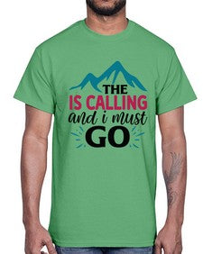 The Is Calling And I Must Go 1620#- tea- Cotton Tee