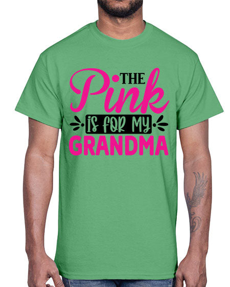 The Pink is for My Grandma 2#- breast cancer- Cotton Tee