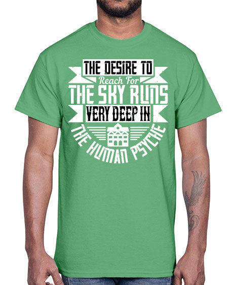 The desire to reach for the sky runs very deep in the human psyche Style 418#- architect- Cotton Tee