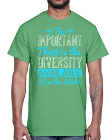The important thing is the diversity available on the Web 55#- internet- Cotton Tee