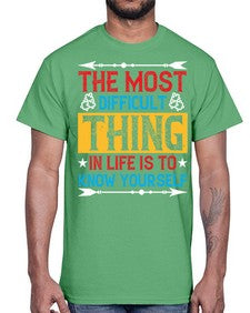 The most difficult thing in life is to know yourself Style 18#- Self awareness- Cotton Tee