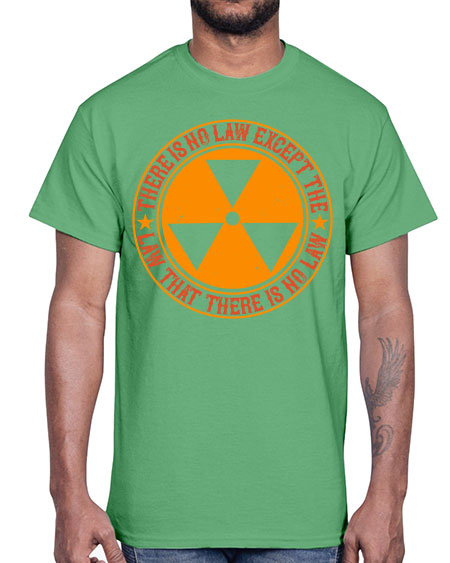 There is no law except the law that there is no law 304#- general science- Cotton Tee
