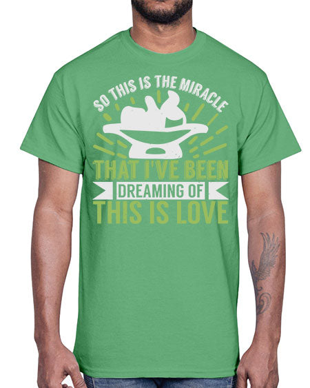 This is the miracle that i have been dreaming of Style 229#- baby- Cotton Tee