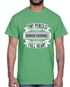 Tiny pencils broken crayons full heart Style 1571#- teacher- Cotton Tee