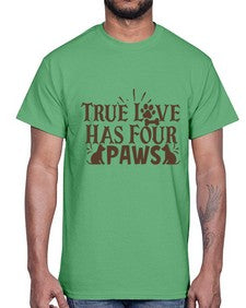 True Love Has Four Paws Style 24#- cats- Cotton Tee