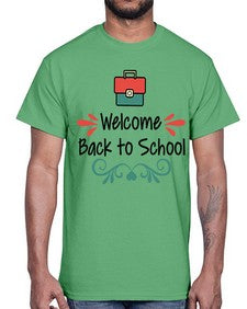 Welcome Back to School 995#- last day of school- Cotton Tee