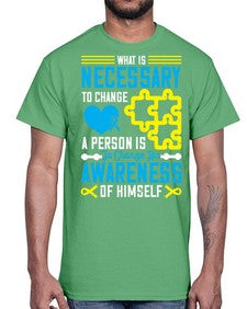 What is necessary to change a person is to change his awareness of himself Style 8#- Self awareness- Cotton Tee