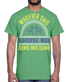 Whoever said a horse was dumb was dumb Style 13#- horse- Cotton Tee