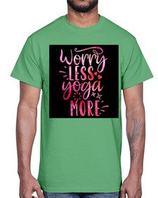 Worry Less Yoga More  609#- yoga- Cotton Tee