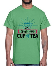 You Are My Cup Of Tea 1802#- tea- Cotton Tee