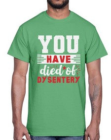 You have died of dysentery 58#- video games- Cotton Tee