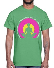 Your Soul Deserves to be Relaxed 657#- yoga- Cotton Tee
