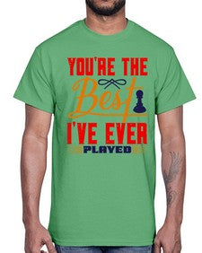 Youre the best Ive ever played 174#- chess- Cotton Tee