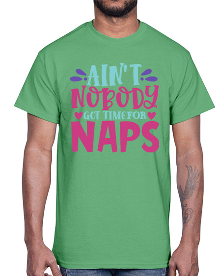 aint nobody got time naps Style 17#- baby- Cotton Tee
