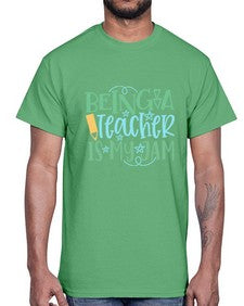 being a teacher is my jam 21#- teacher- Cotton Tee