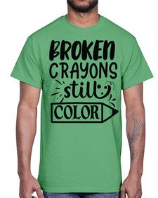 broken crayons still color Style 135#- motivation- Cotton Tee