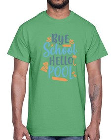 bye school hello pool 32#- general school- Cotton Tee