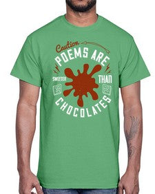 caution poems are sweeter than chocolates 77#- chocolate- Cotton Tee