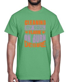 cleaning my sould flame on burn desire Style 91#- cleaner- Cotton Tee