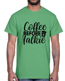 coffee before talkie 764#- tea- Cotton Tee