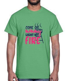 come on mommy light my fire 875#- bbq- Cotton Tee