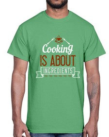 cooking is about ingredients 130#- cooking- Cotton Tee