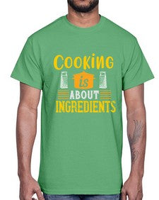 cooking is about ingredients 131#- cooking- Cotton Tee