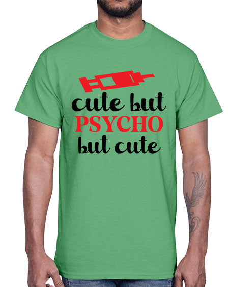 cute but psycho but cute 275#- general science- Cotton Tee