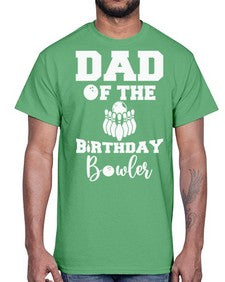 dad of the birthday bowler 321#- bowling- Cotton Tee