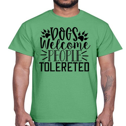 dogs welcome people tolereted 136#- dogs- Cotton Tee
