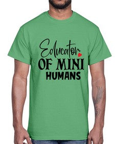 educator of mini humans Style 132#- teacher- Cotton Tee