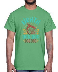 eighth grade doo doo 51#- eighth grade- Cotton Tee