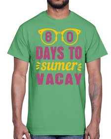 eighty days to sumer vacay 53#- one hundred days- Cotton Tee