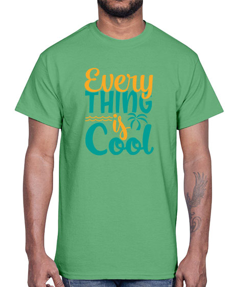every thing is cool Style 106#- summer- Cotton Tee