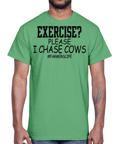 exercise please i chase cows- cow- Cotton Tee