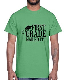 first grade nailed it 151#- first grade- Cotton Tee