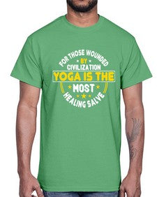 for those wounded by civilization yoga is the most healing salve  221#- yoga- Cotton Tee
