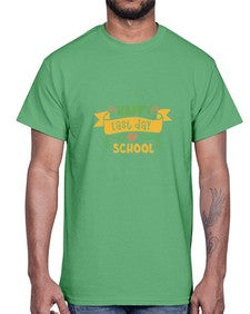 happy last day school 243#- general school- Cotton Tee