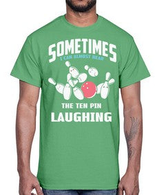 hear the ten pin laughing 503#- bowling- Cotton Tee