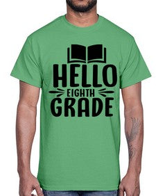hello eighth grade 256#- eighth grade- Cotton Tee