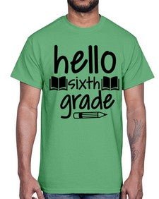 hello sixth grade 337#- sixth grade- Cotton Tee